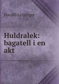 Huldralek: bagatell i en akt