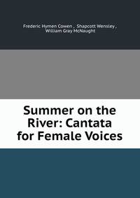 Summer on the River: Cantata for Female Voices