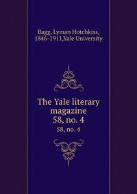 The Yale literary magazine. 58, no. 4