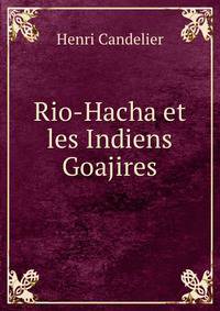 Rio-Hacha et les Indiens Goajires