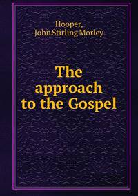 The approach to the Gospel
