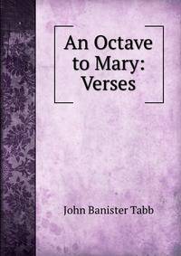 An Octave to Mary: Verses