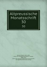 Altpreussische Monatsschrift. 30