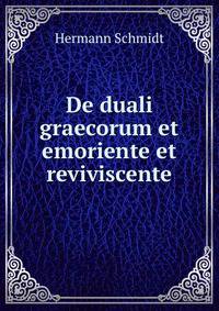 De duali graecorum et emoriente et reviviscente