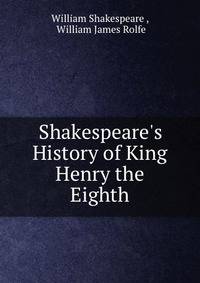 Shakespeare's History of King Henry the Eighth