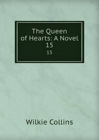 The Queen of Hearts: A Novel. 15