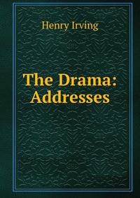 The Drama: Addresses