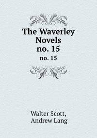 The Waverley Novels. no. 15