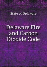 Delaware Fire and Carbon Dioxide Code