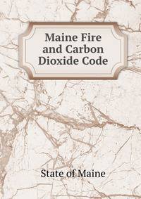 Maine Fire and Carbon Dioxide Code