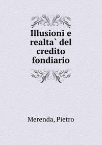 Illusioni e realta? del credito fondiario