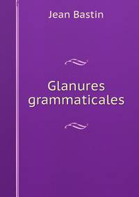 Glanures grammaticales