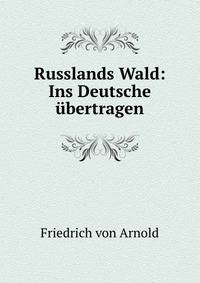 Russlands Wald: Ins Deutsche ubertragen