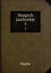 Haagsch jaarboekje. 5