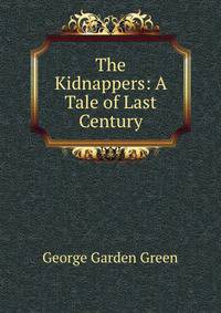 The Kidnappers: A Tale of Last Century