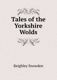 Tales of the Yorkshire Wolds