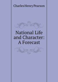 National Life and Character: A Forecast