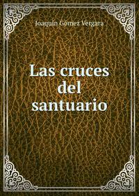 Las cruces del santuario