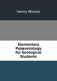Elementary Pal?ontology for Geological Students