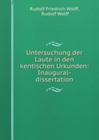 Untersuchung der Laute in den kentischen Urkunden: Inaugural-dissertation