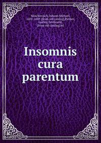 Insomnis cura parentum