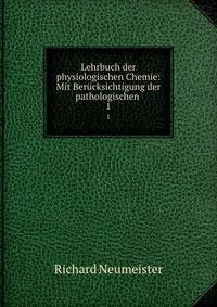 Lehrbuch der physiologischen Chemie: Mit Bercksichtigung der pathologischen .. 1