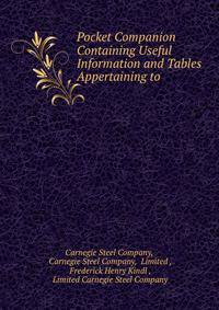 Pocket Companion Containing Useful Information and Tables Appertaining to .