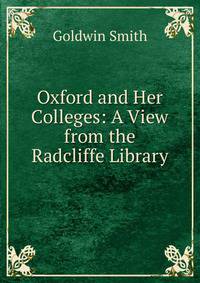 Oxford and Her Colleges: A View from the Radcliffe Library
