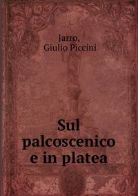 Sul palcoscenico e in platea