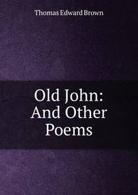Old John: And Other Poems