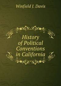 History of Political Conventions in California