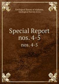 Special Report. nos. 4-5