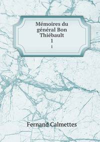 Memoires du general Bon Thiebault