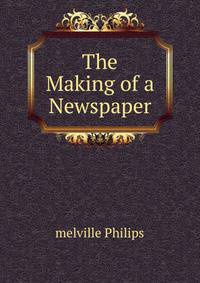 The Making of a Newspaper