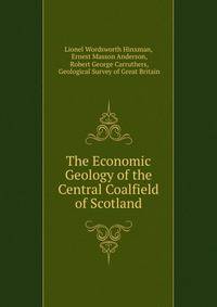 The Economic Geology of the Central Coalfield of Scotland