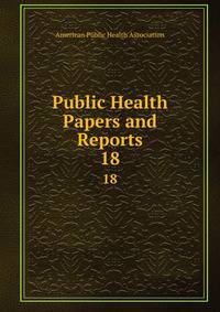 Public Health Papers and Reports. 18