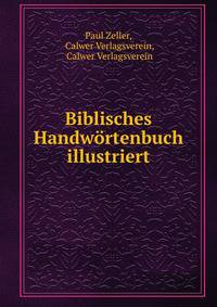Biblisches Handwortenbuch illustriert
