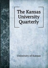 The Kansas University Quarterly