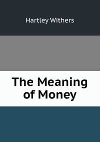 The Meaning of Money