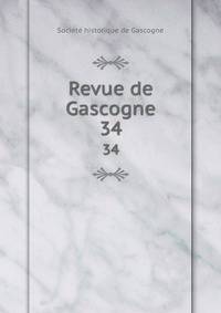 Revue de Gascogne. 34