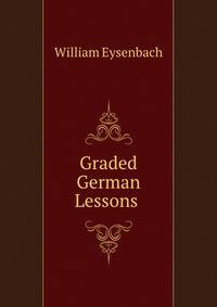 Graded German Lessons .