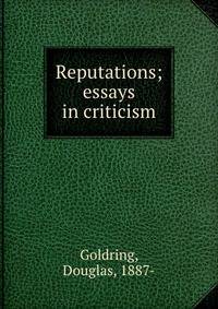 Reputations; essays in criticism