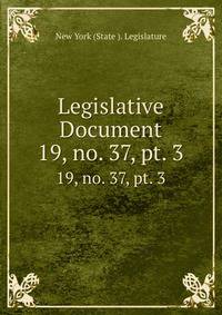 Legislative Document. 19, no. 37, pt. 3