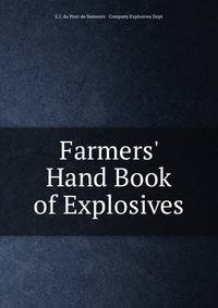 Farmers' Hand Book of Explosives