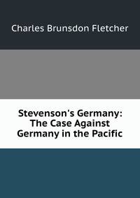 Stevenson's Germany: The Case Against Germany in the Pacific