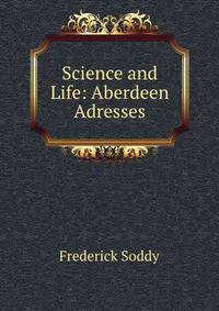Science and Life: Aberdeen Adresses