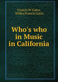 Who's who in Music in California