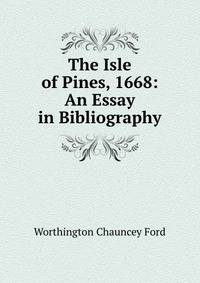 The Isle of Pines, 1668: An Essay in Bibliography