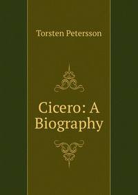 Cicero: A Biography