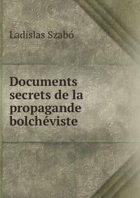 Documents secrets de la propagande bolcheviste